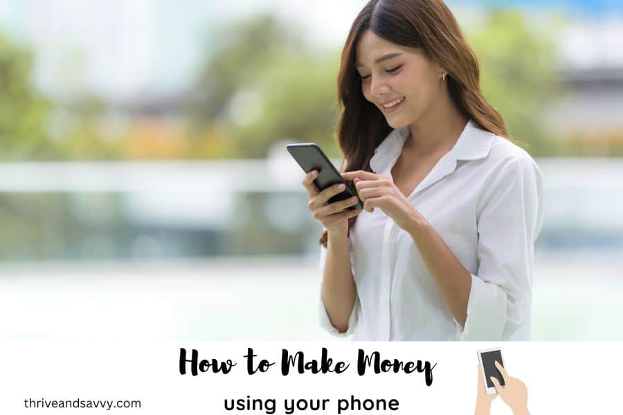 6 Ways To Make Money From Your Phone