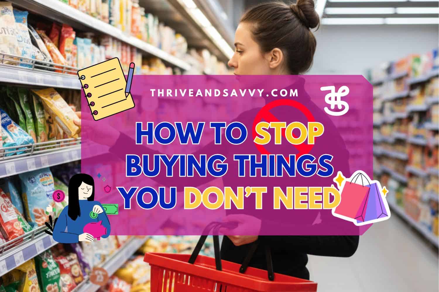 How to Stop Buying Things You Don’t Need